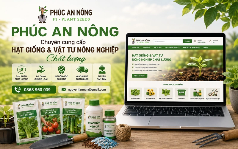 Phúc An Nông- Địa chỉ cung cấp hạt giống và vật tư nông nghiệp uy tín